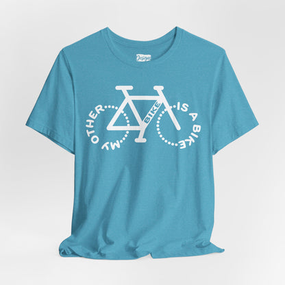 My Other Bike is a Bike - Unisex Short Sleeve Tee