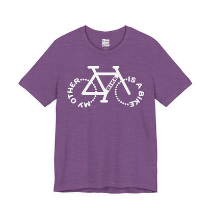 My Other Bike is a Bike - Unisex Short Sleeve Tee