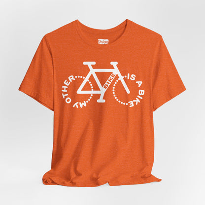 My Other Bike is a Bike - Unisex Short Sleeve Tee