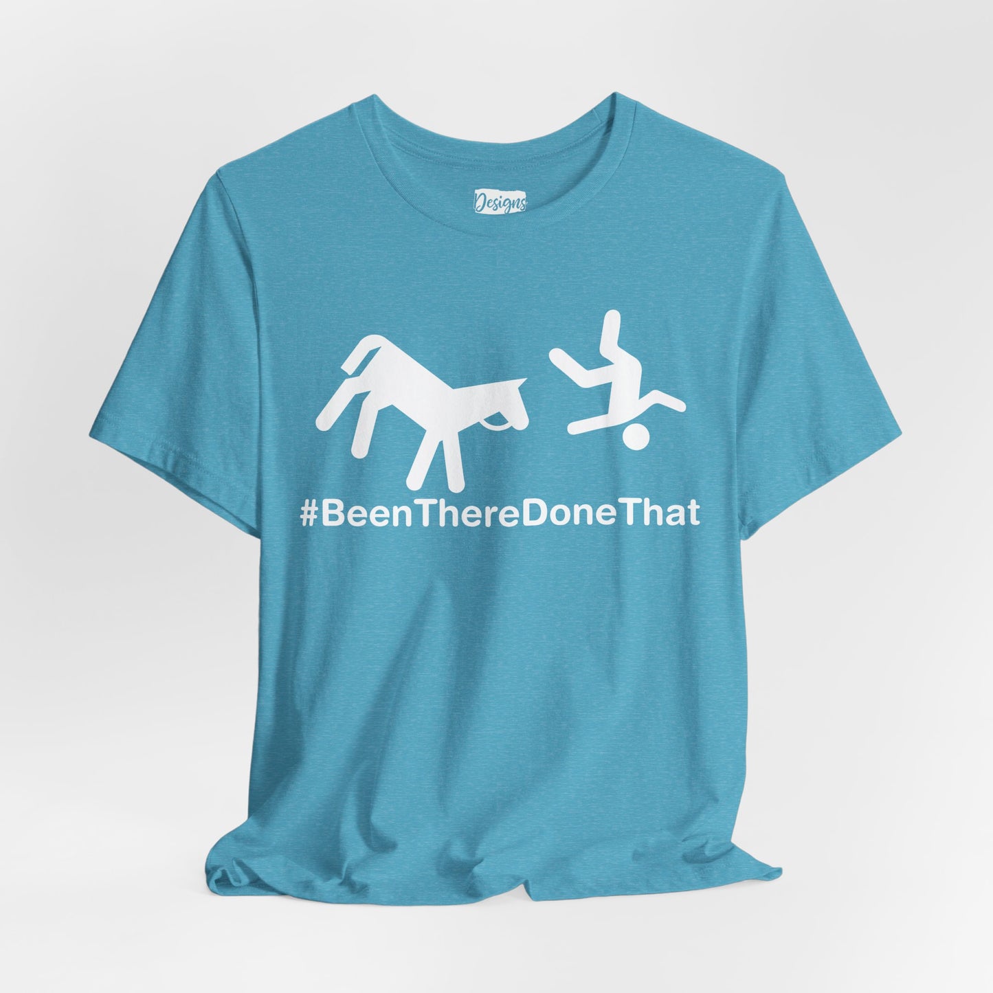 Been There Done That (Horse) - Unisex Jersey Short Sleeve Tee