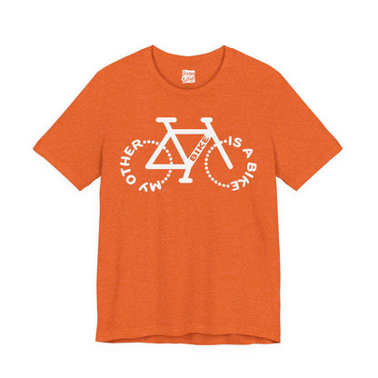 My Other Bike is a Bike - Unisex Short Sleeve Tee