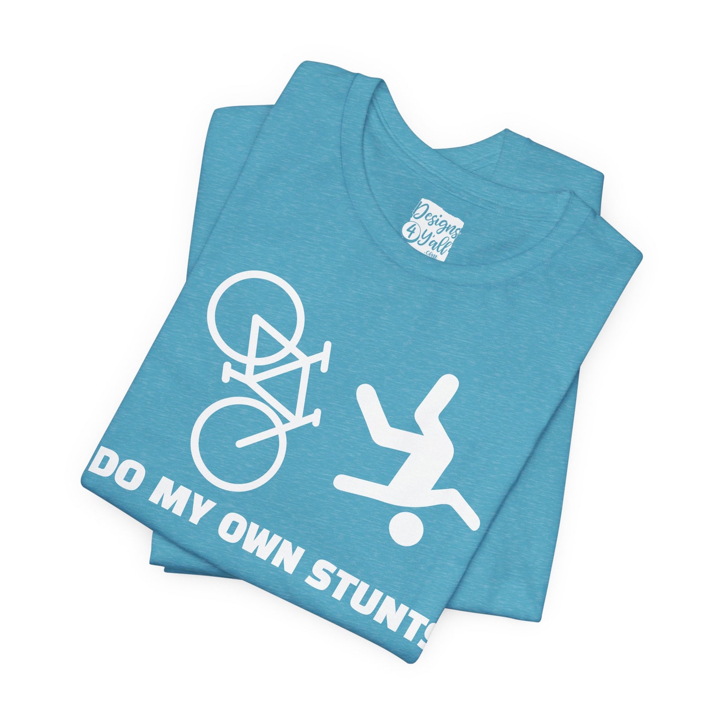 Cycling Tee — “I Do My Own Stunts” Bike Crash Humor
