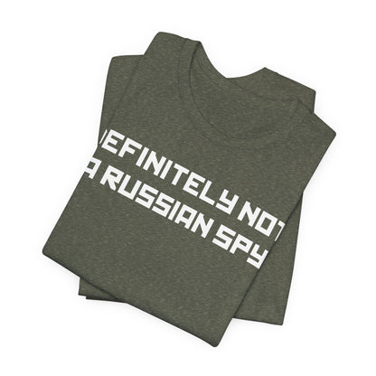 Definitely Not a Russian Spy T-Shirt