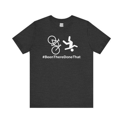 Been There Done That (Bike) - Unisex Short Sleeve Tee