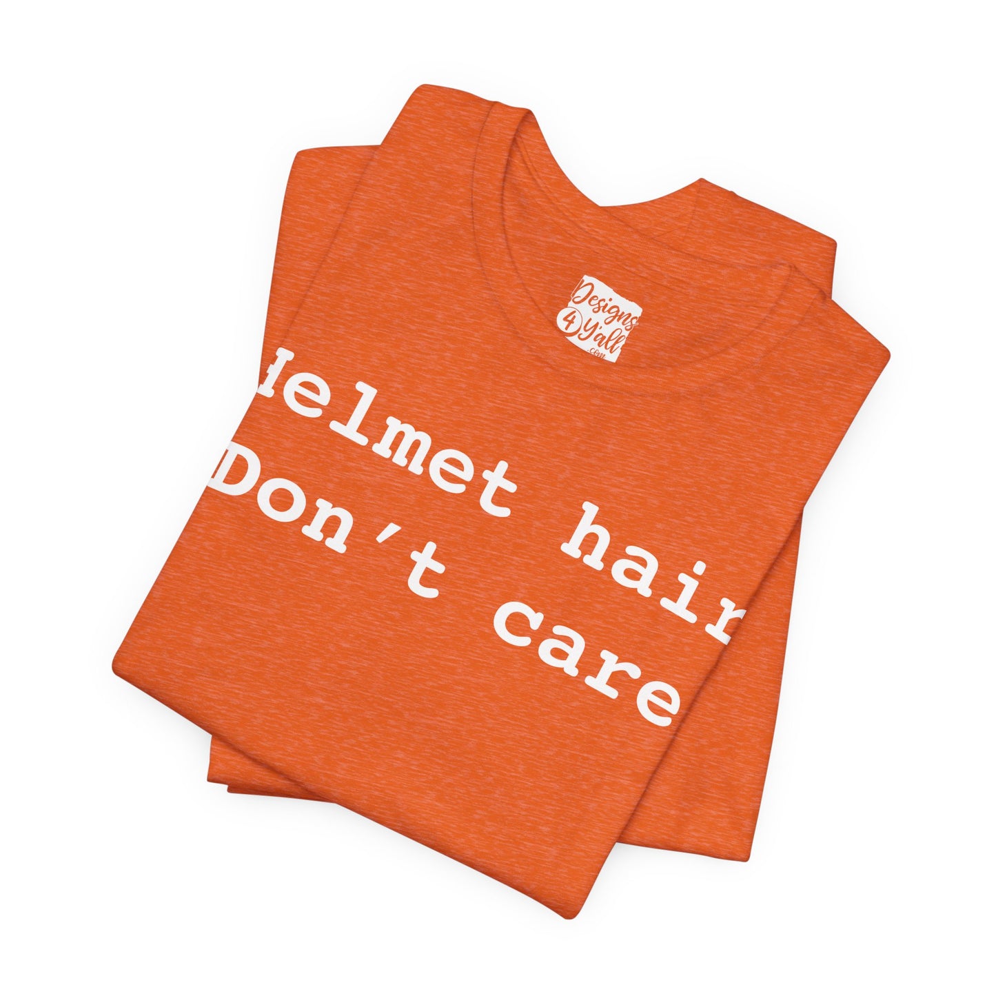 Helmet Hair Don't Care - Unisex Jersey Short Sleeve Tee
