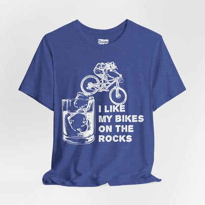 I Like My Bikes on the Rocks - Unisex Jersey Short Sleeve Tee