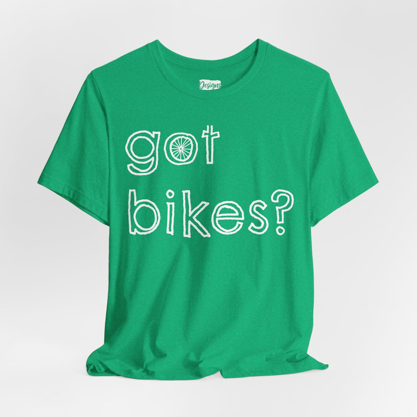 Got Bikes? - Unisex Jersey Short Sleeve Tee