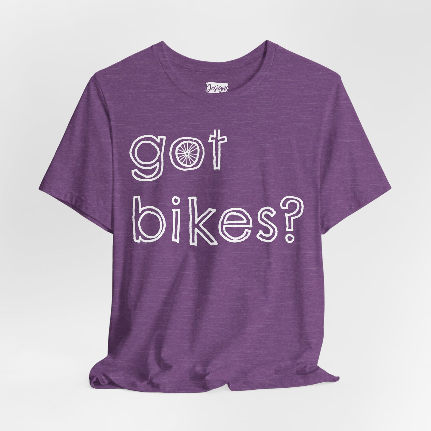 Got Bikes? - Unisex Jersey Short Sleeve Tee