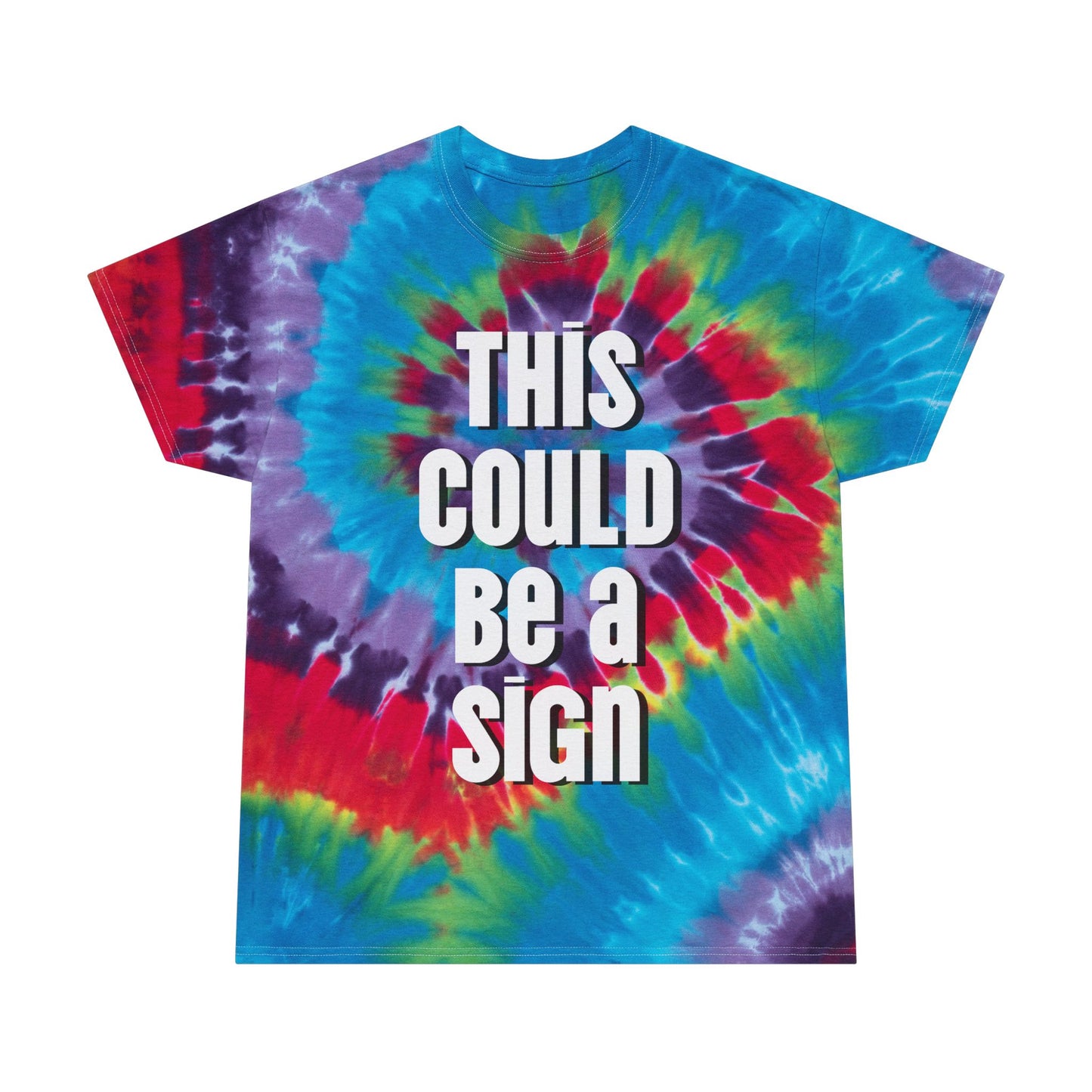 Tie-Dye Tee — Spiral Tie-Dye Shirt with "This Could Be a Sign" Graphic