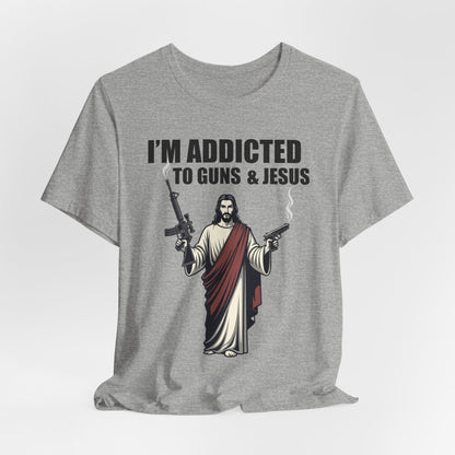 Addicted to Guns and Jesus T‑Shirt