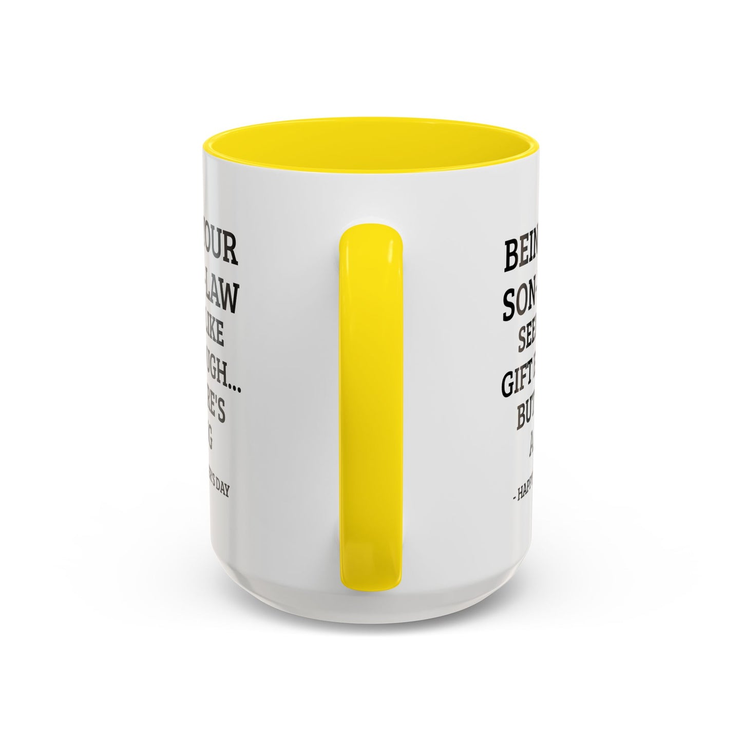 Mother’s Day Son‑in‑Law Funny Coffee Mug — “Being Your Son‑in‑Law Seems Like Gift Enough… But Here’s A Mug”