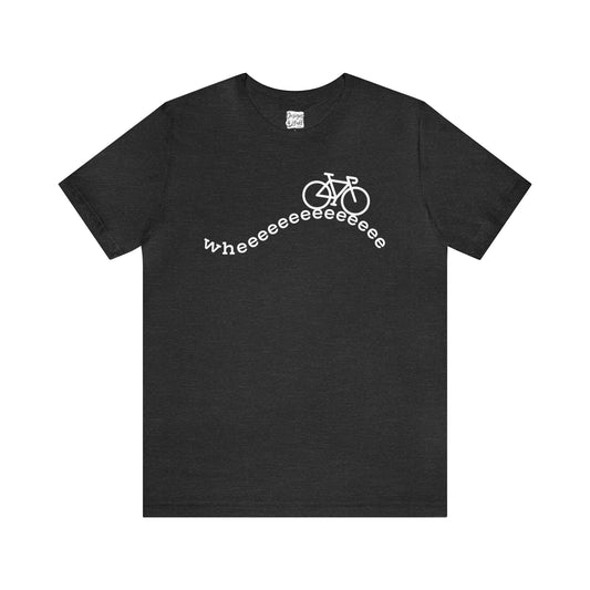 Wheeeee (Road/Gravel) - Unisex Short Sleeve Tee