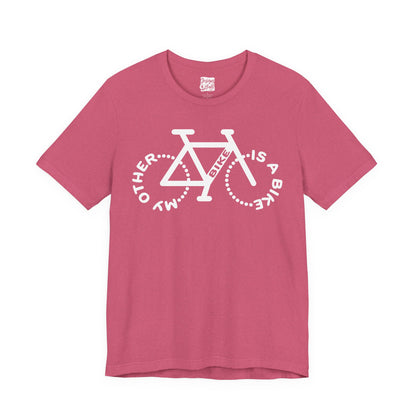 My Other Bike is a Bike - Unisex Short Sleeve Tee