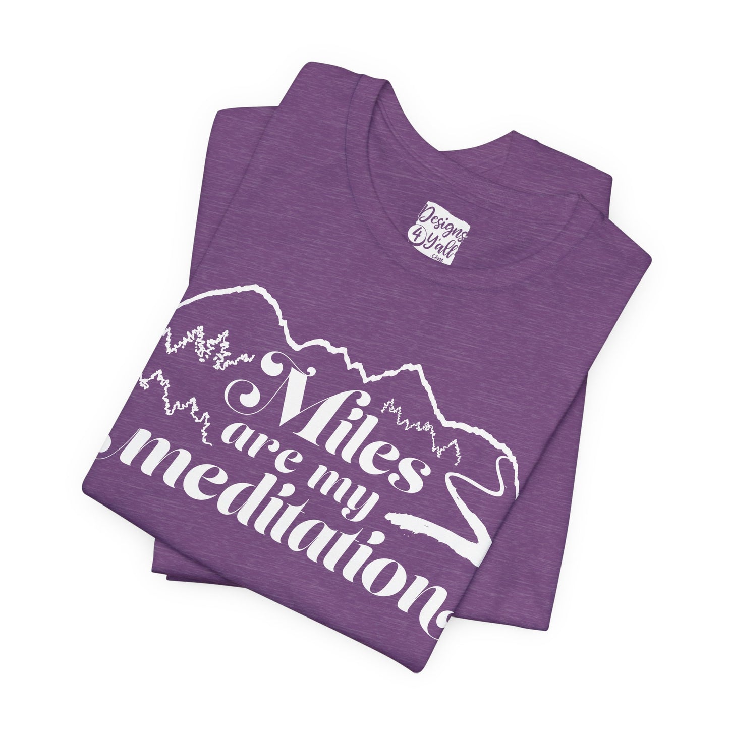 Miles are My Meditation- Unisex Jersey Short Sleeve Tee
