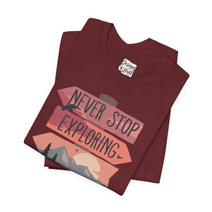 Never Stop Exploring - Unisex Jersey Short Sleeve Tee