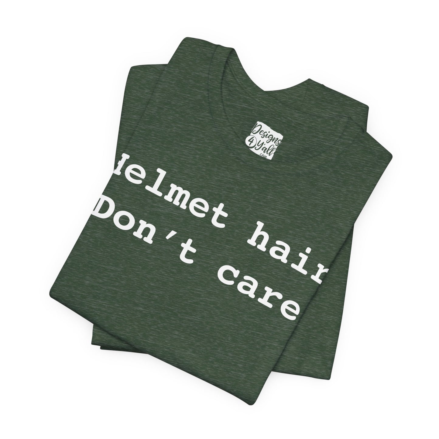 Helmet Hair Don't Care - Unisex Jersey Short Sleeve Tee