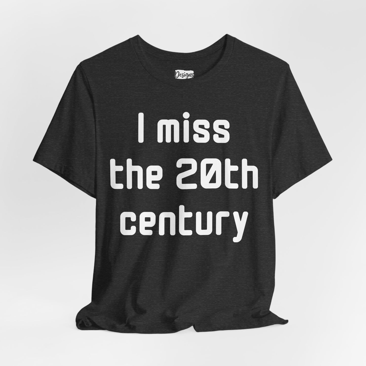 I Miss the 20th Century Tee — Retro Nostalgia Graphic T-Shirt