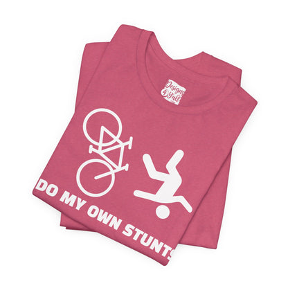 Cycling Tee — “I Do My Own Stunts” Bike Crash Humor