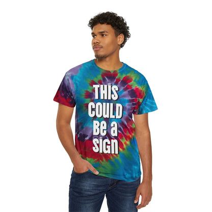 Tie-Dye Tee — Spiral Tie-Dye Shirt with "This Could Be a Sign" Graphic