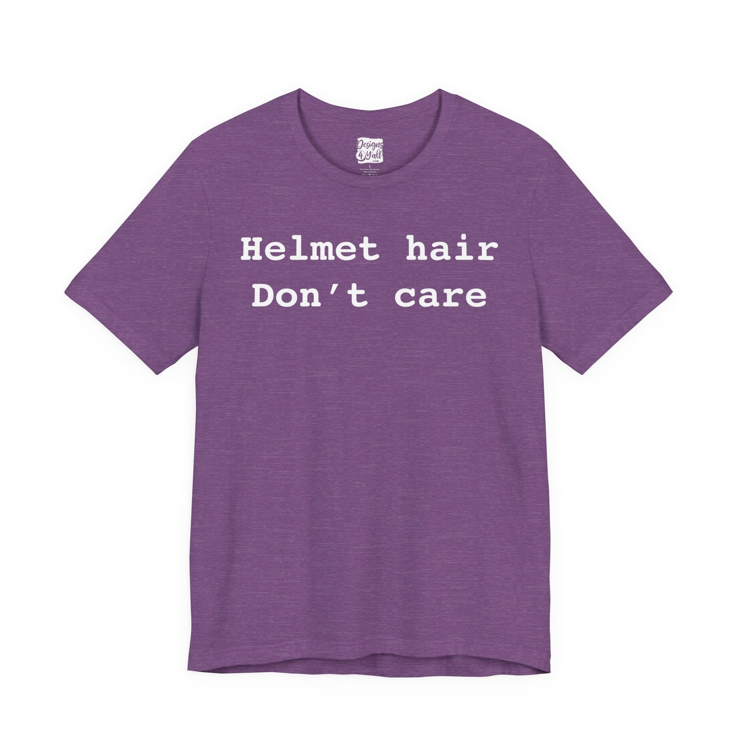 Helmet Hair Don't Care - Unisex Jersey Short Sleeve Tee