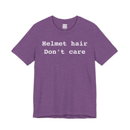 Helmet Hair Don't Care - Unisex Jersey Short Sleeve Tee