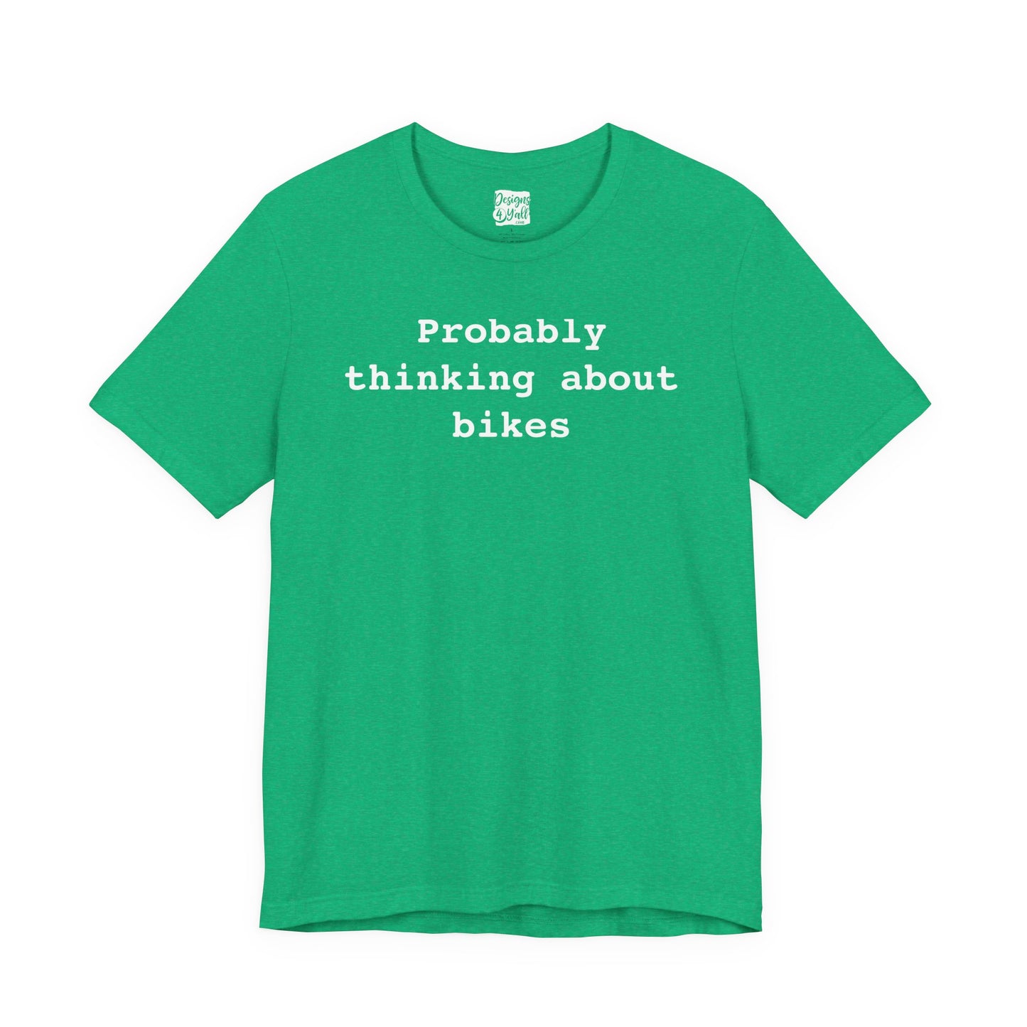 Probably Thinking About Bikes - Unisex Jersey Short Sleeve Tee
