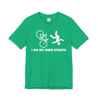 Cycling Tee — “I Do My Own Stunts” Bike Crash Humor