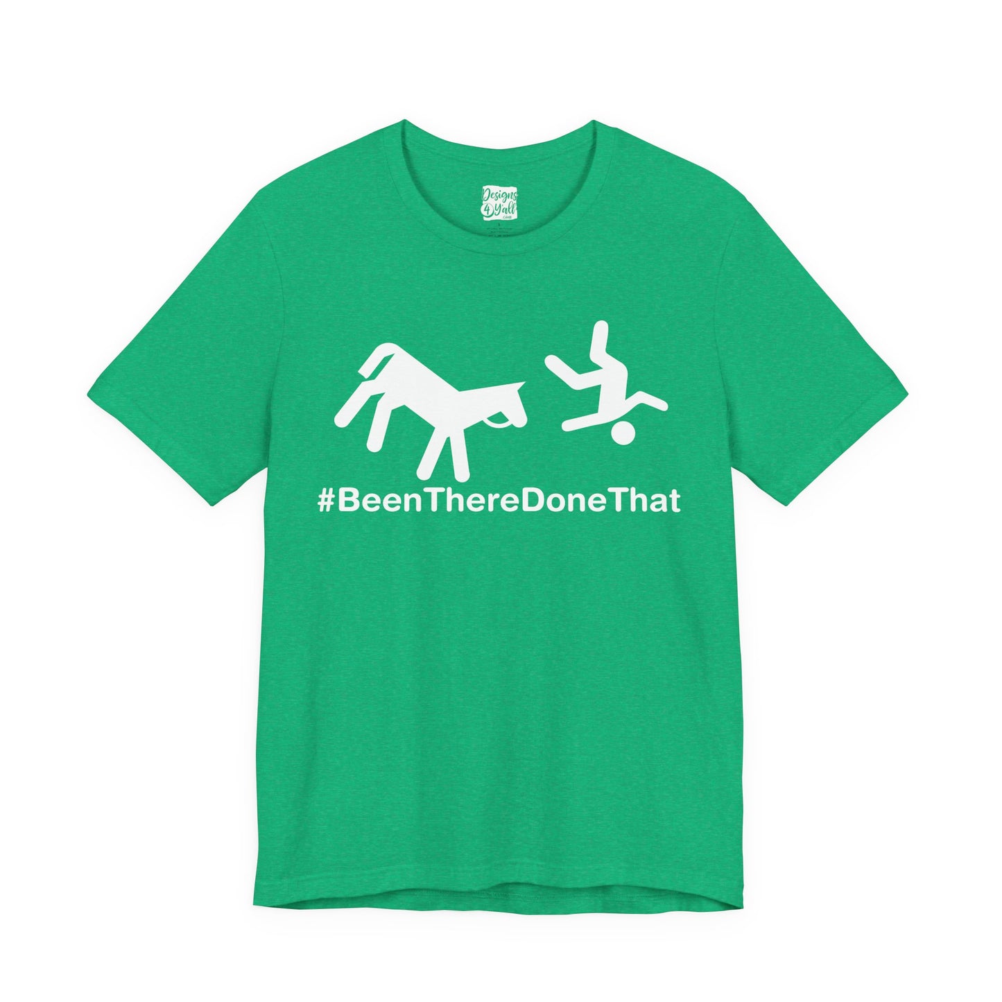 Been There Done That (Horse) - Unisex Jersey Short Sleeve Tee