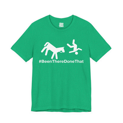 Been There Done That (Horse) - Unisex Jersey Short Sleeve Tee