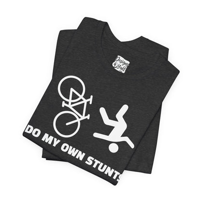 Cycling Tee — “I Do My Own Stunts” Bike Crash Humor
