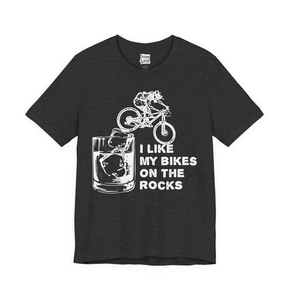 I Like My Bikes on the Rocks - Unisex Jersey Short Sleeve Tee