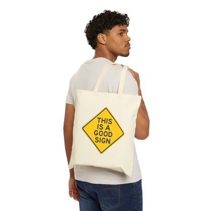 Tote Bag — "This Is A Good Sign" Cotton Canvas Tote (Yellow Road Sign Design)