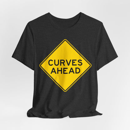 Curves Ahead Road Sign T-Shirt — Funny Warning Graphic Tee