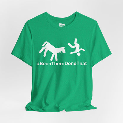 Been There Done That (Horse) - Unisex Jersey Short Sleeve Tee