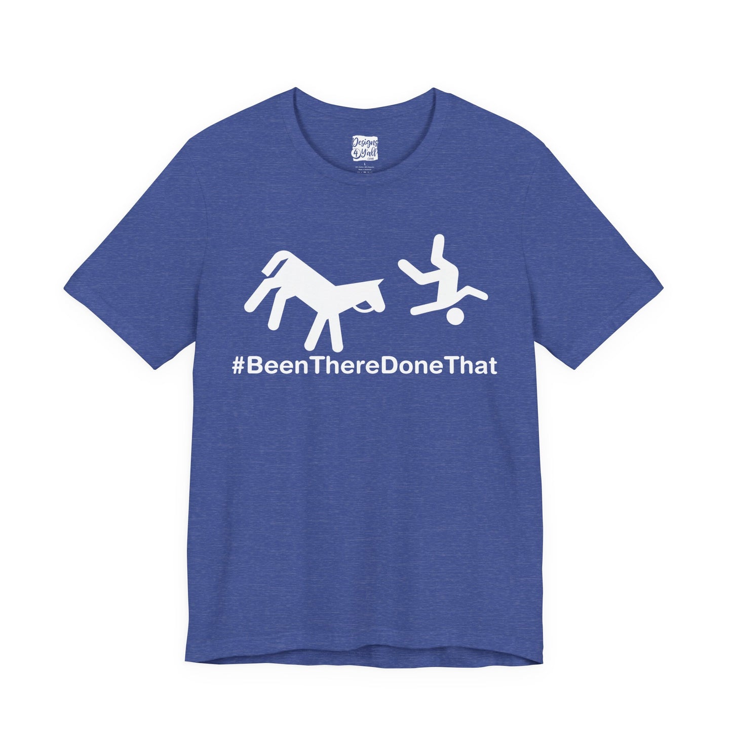 Been There Done That (Horse) - Unisex Jersey Short Sleeve Tee