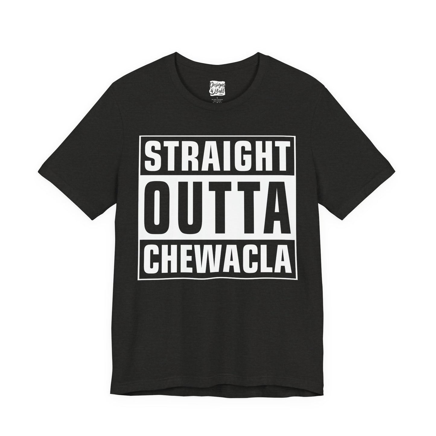 Straight Outta Chewacla - Unisex Jersey Short Sleeve Tee