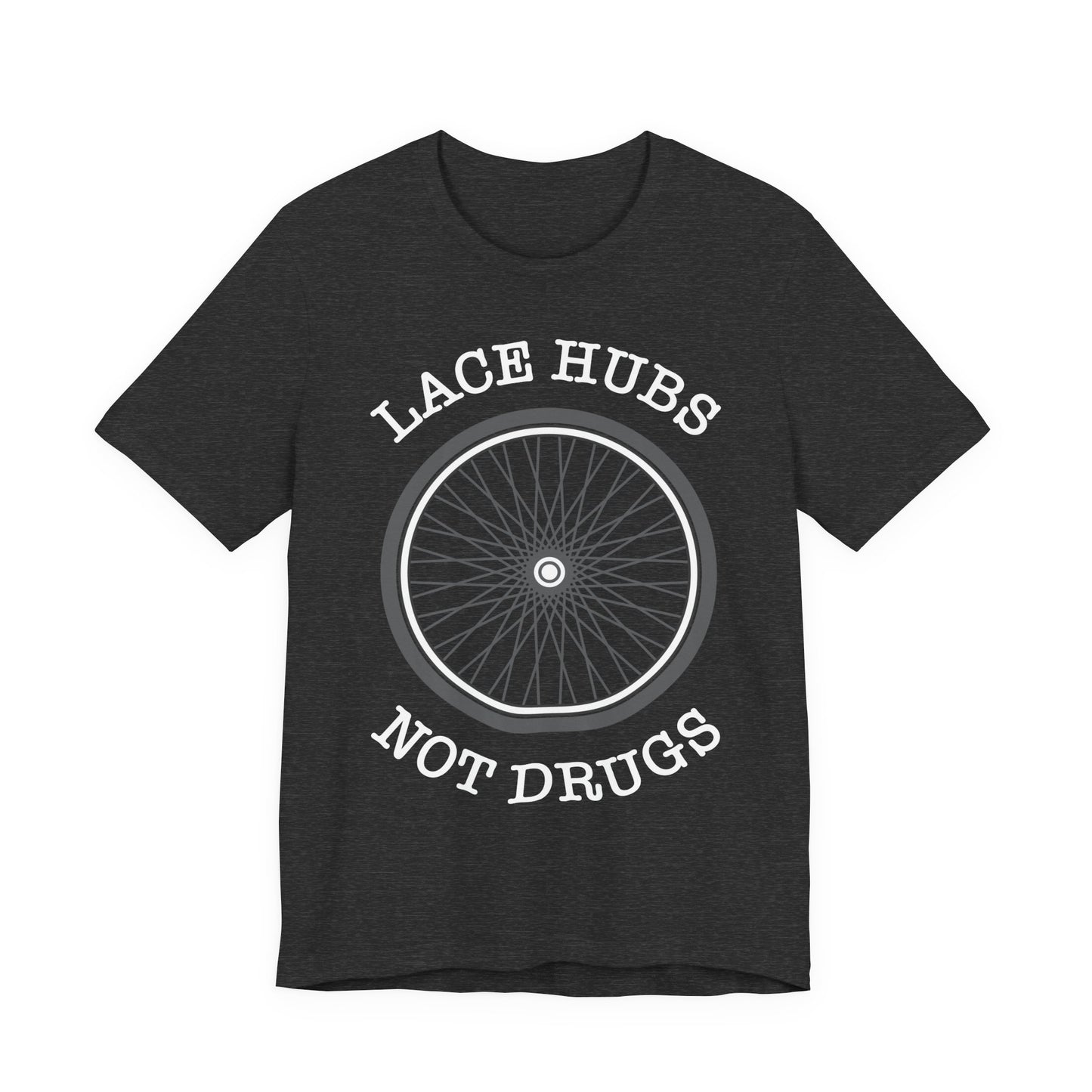 Lace Hubs Not Drugs Bicycle T-Shirt – Cycling Anti-Drug Slogan Tee