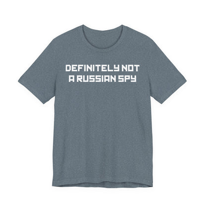 Definitely Not a Russian Spy T-Shirt