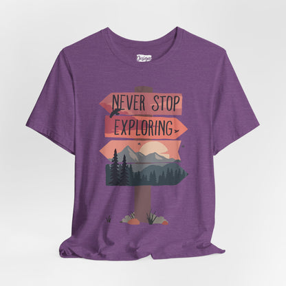 Never Stop Exploring - Unisex Jersey Short Sleeve Tee