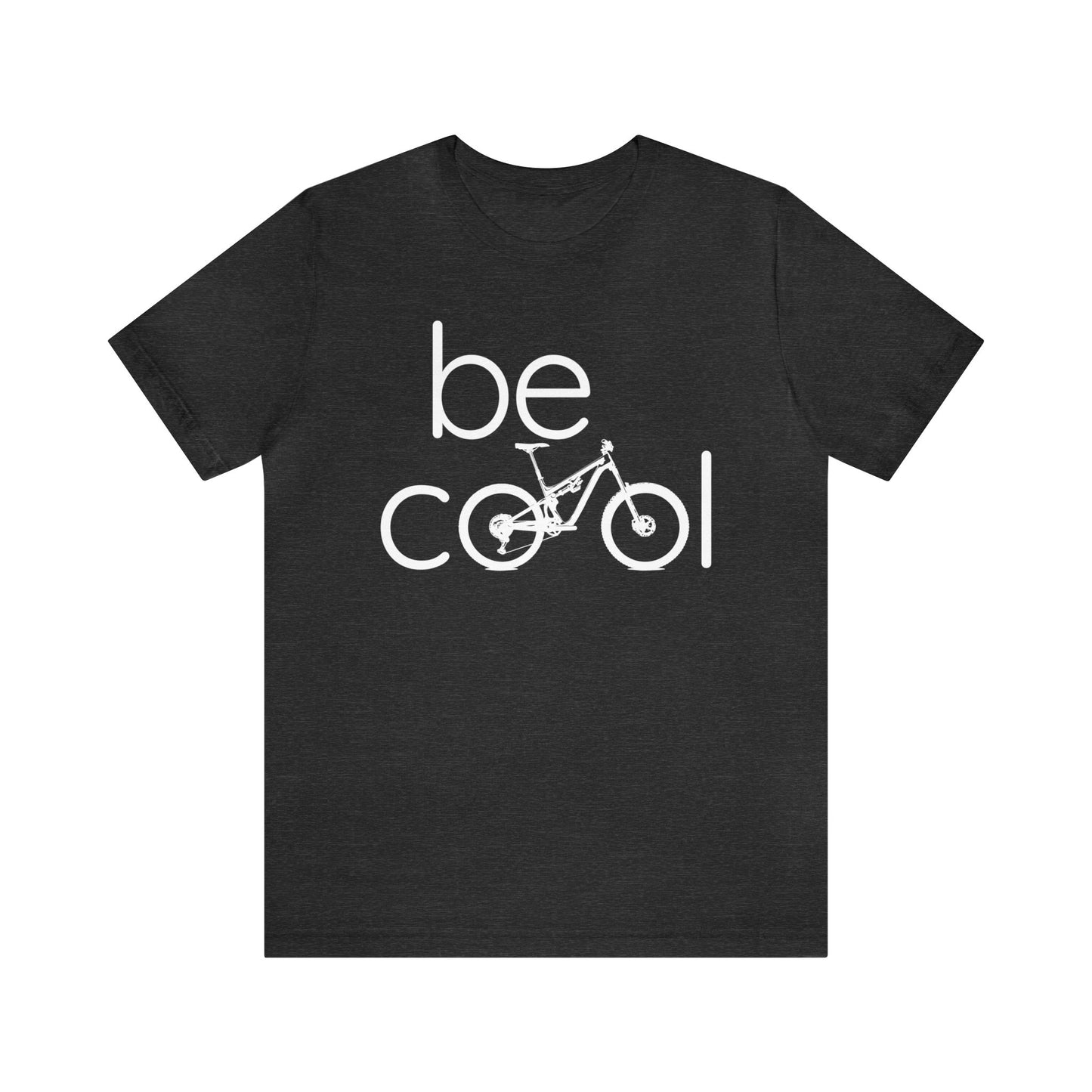 Be Cool (FS MTB) - Unisex Jersey Short Sleeve Tee