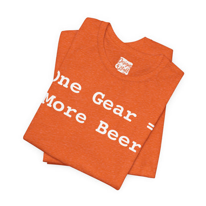 One Gear = More Beer - Unisex Jersey Short Sleeve Tee