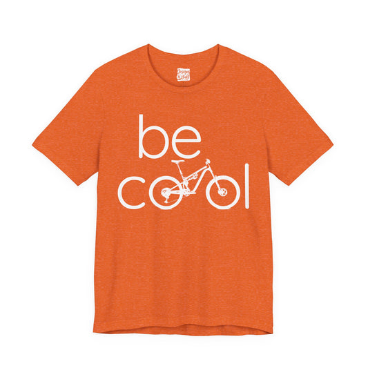 Be Cool (FS MTB) - Unisex Jersey Short Sleeve Tee