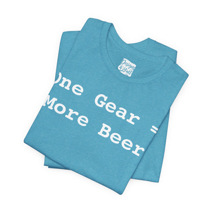 One Gear = More Beer - Unisex Jersey Short Sleeve Tee