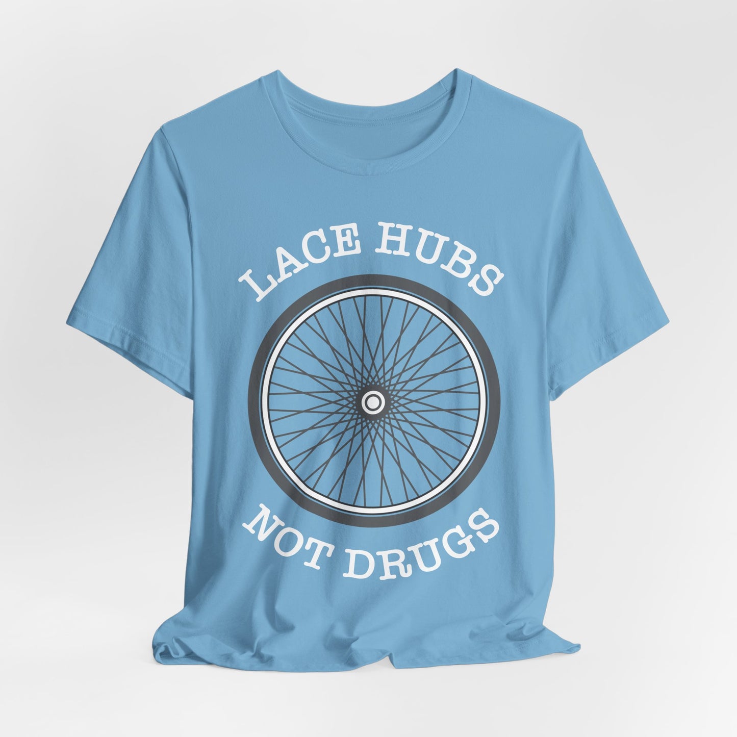 Lace Hubs Not Drugs Bicycle T-Shirt – Cycling Anti-Drug Slogan Tee