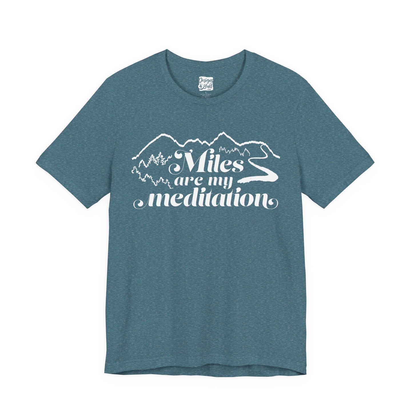 Miles are My Meditation- Unisex Jersey Short Sleeve Tee
