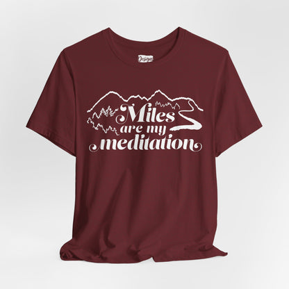 Miles are My Meditation- Unisex Jersey Short Sleeve Tee