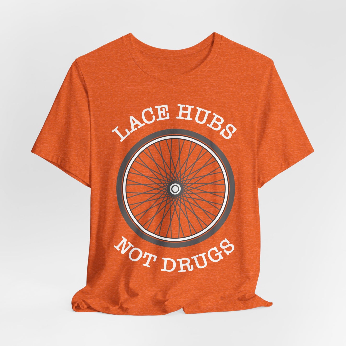 Lace Hubs Not Drugs Bicycle T-Shirt – Cycling Anti-Drug Slogan Tee