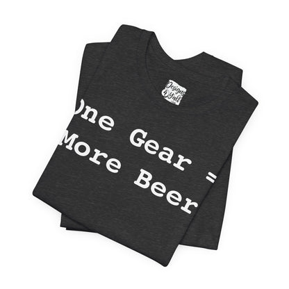 One Gear = More Beer - Unisex Jersey Short Sleeve Tee