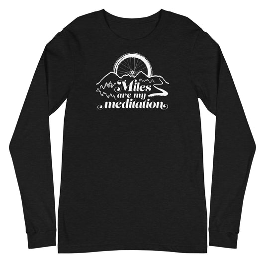 Miles are My Meditation (Bike) - Unisex Long Sleeve Tee